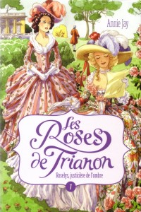 les-roses-de-trianon-tome-1-roselys-justiciere-de-l-ombre