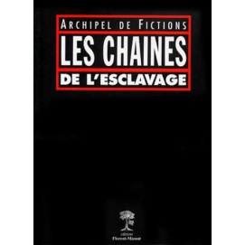les-chaines-de-l-esclavage-archipel-de-fictions-9782908382952_0