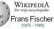 Wie was Frans Fischer ?