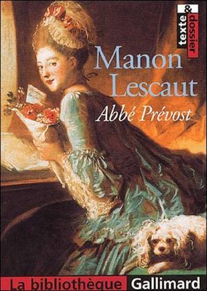 Manon Lescaut : suivi d une anthologie sur la rencontre amoureuse (Le roman et la nouvelle)